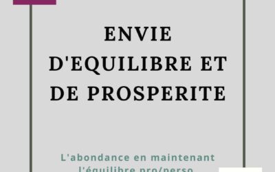 ENVIE D’EQUILIBRE ET DE PROSPERITE