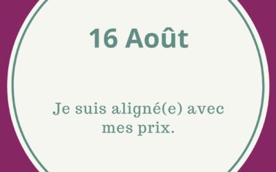 16.08 JE SUIS ALIGNE(E) AVEC MES PRIX