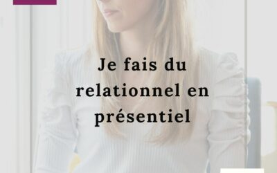 06.09 JE FAIS DU RELATIONNEL EN PRESENTIEL