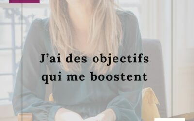 20.09 J’AI DES OBJECTIFS QUI ME BOOSTENT