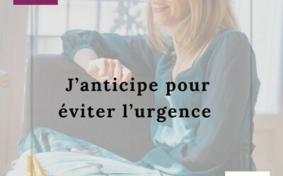 29.09 J’ANTICIPE POUR EVITER L’URGENCE