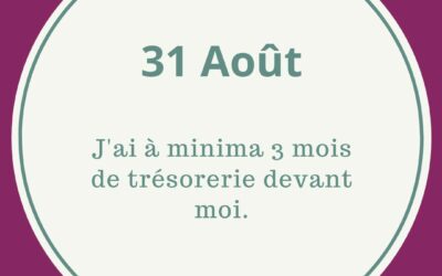 31.08 J’AI 3 MOIS DE TRESORERIE D’AVANCE